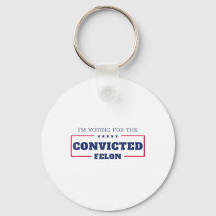 Llavero Estoy Votando Por El Condenado Felon Funny Pro Tru