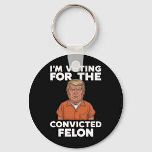 Llavero Estoy votando por el delincuente convicto Pro Trum