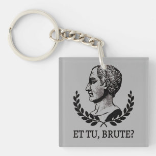Llavero ¿Et Tu, Brute? Cita César V de Julius de Shakespea
