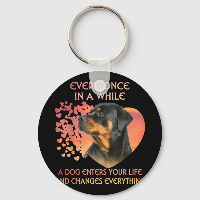 Llavero Every Once In While Dog Enter Your Life Rottweiler (Anverso)