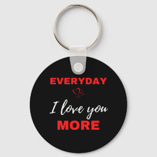 Llavero Everyday I Love You More
