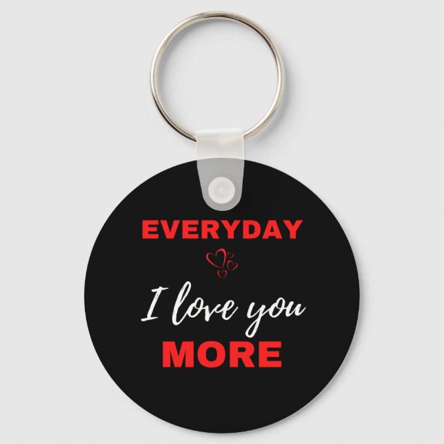 Llavero Everyday I Love You More (Anverso)