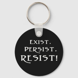 Llavero Existir. Persista. ¡Resistid!