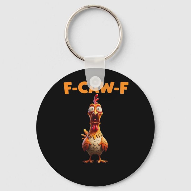 Llavero F-Caw-F Funny Chicken Saying Rooster Meme Sarcasti (Anverso)