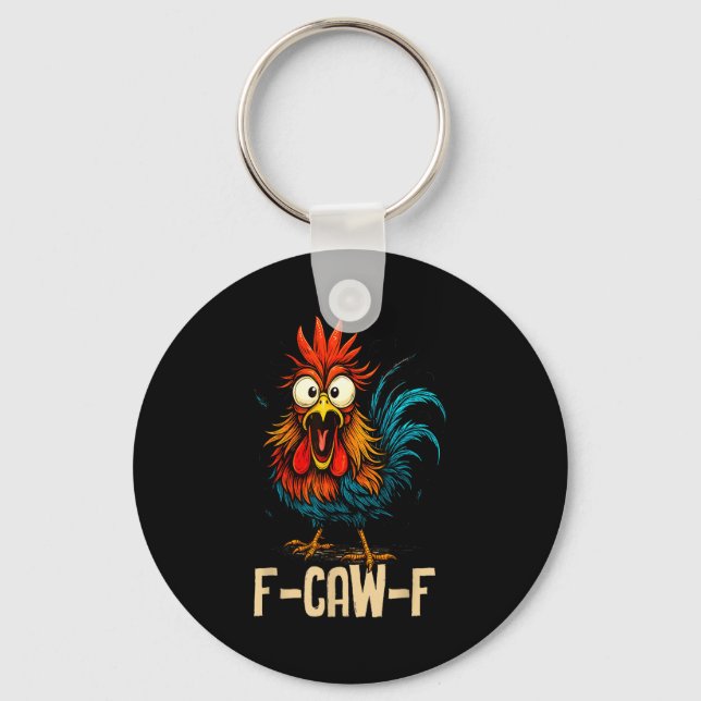 Llavero F Caw F Rooster Funny Bird Fcawf Chicken Whisperer (Anverso)