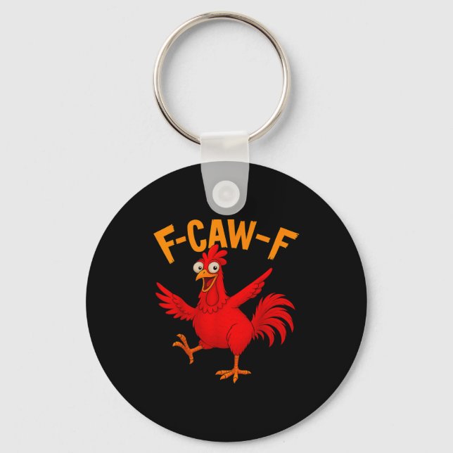 Llavero F Caw F Rooster Funny Bird Fcawf Chicken Whisperer (Anverso)