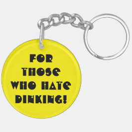 Llavero F.k Dinking!