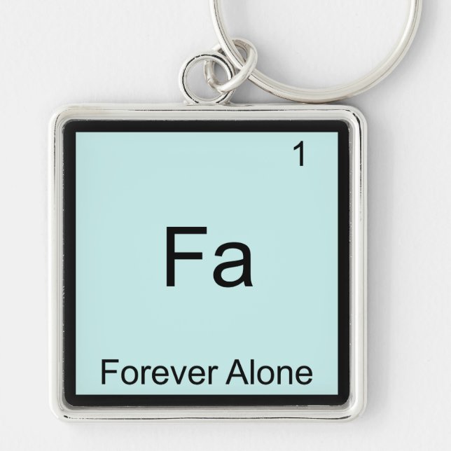 Llavero Fa - Para siempre solo Elemento divertido Meme Quí (Frente)