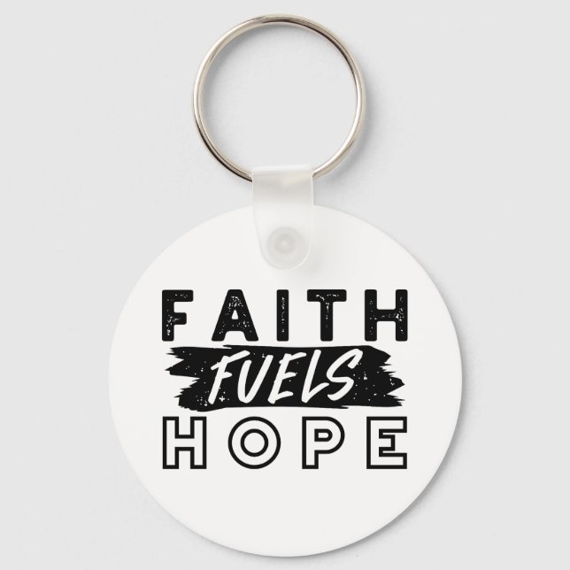Llavero Faith Fuels Hope Quote – Uplifting Christian Art (Anverso)
