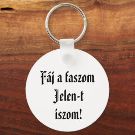 Llavero Fáj a faszom Jelen-t iszom kulcstartó
