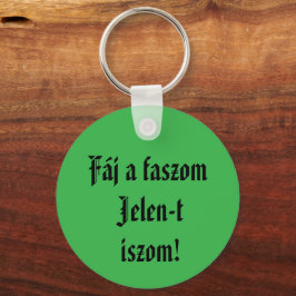 Llavero Fáj a faszom Jelen-t iszom kulcstartó
