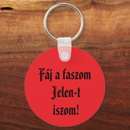 Llavero Fáj a faszom Jelen-t iszom kulcstartó