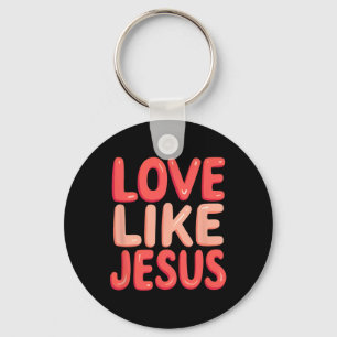 Llavero Fe cristiana amor como Jesús