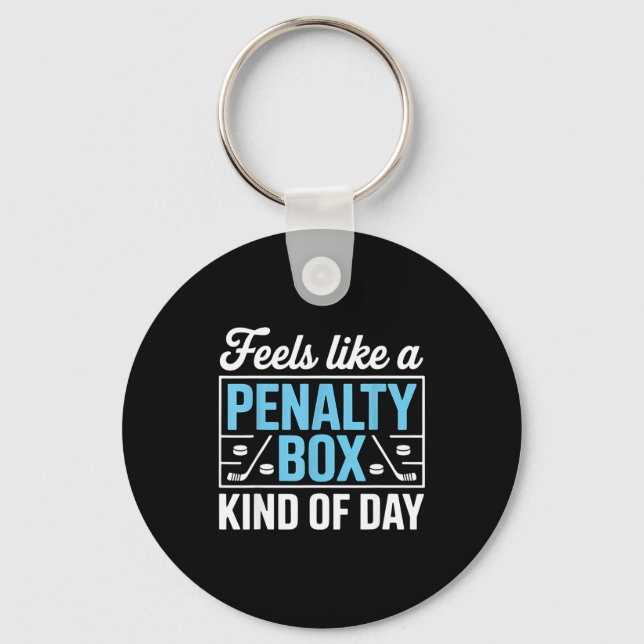 Llavero Feels Like A Penalty Box Kind Of Day Funny Hockey  (Anverso)