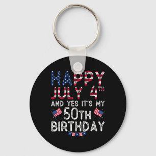 Llavero Feliz 4 de julio y sí es mi cumpleaños 50 desde J