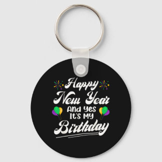 Llavero Feliz Año Nuevo Y Sí Es Mi Cumpleaños