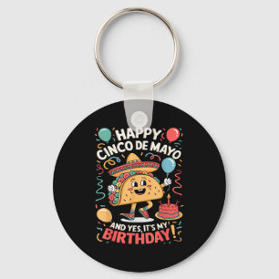 Llavero Feliz Cinco De Mayo Y Sí Es Mi Cumpleaños Chicos G