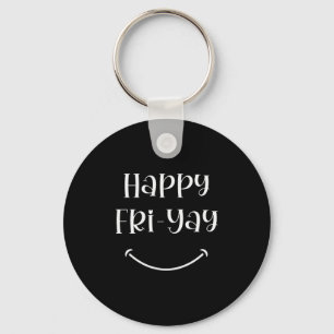 Llavero Feliz Viernes Fri-yay Amantes Diversión Semana de