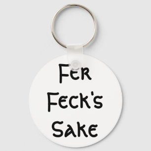Llavero Fer Feck's Sake