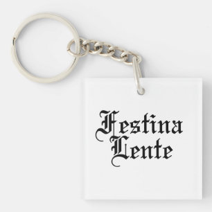 Llavero Festina Lente - Hacer el casto lentamente - Frase