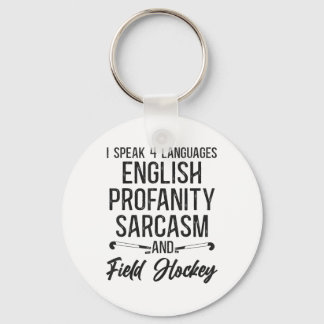 Llavero Field Hockey I Speak 4 Languages English Profanity