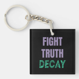 Llavero Fight Truth Decay