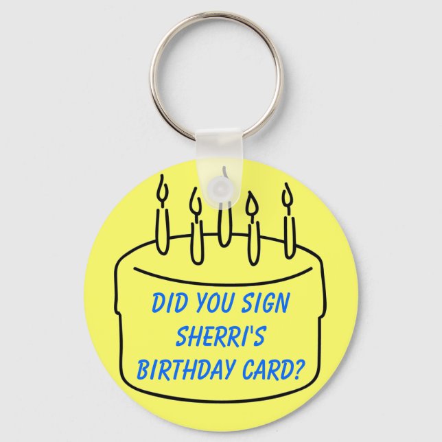 Llavero ¿Firmaste la tarjeta de cumpleaños de Sherri? (Anverso)