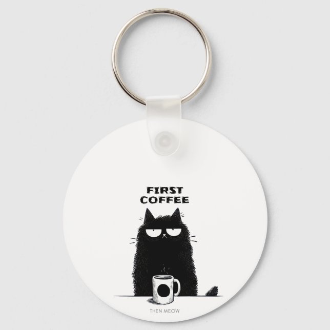 Llavero First Coffee Then Meow – Funny Cat Coffee Lover (Anverso)