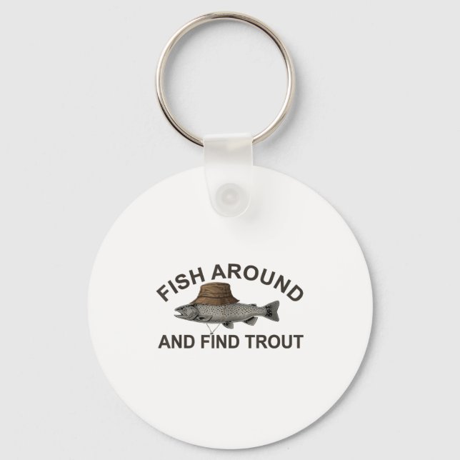 Llavero Fish Around Find Trout, Funny Fisherman Fishing Jo (Anverso)