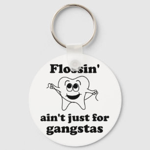 Llavero Flossin no es sólo para gangstas