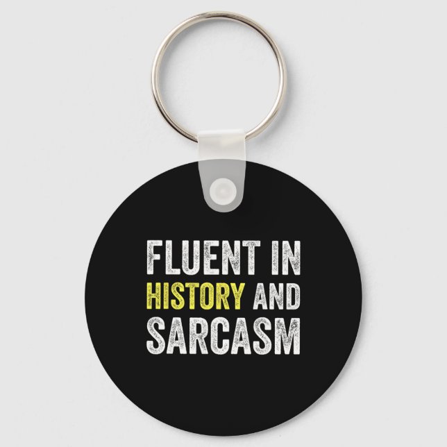 Llavero Fluent In History And Sarcasm Funny Teacher School (Anverso)