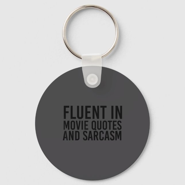 Llavero Fluent Movie Quotes And Sarcasm Shirt Funny Film  (Anverso)