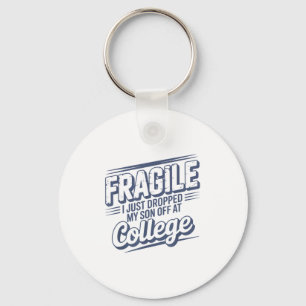 Llavero Frágil Acabo De Dejar A Mi Hijo En El College Pare