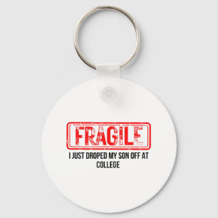 Llavero Frágil Acabo De Dejar A Mi Hijo En La Universidad 
