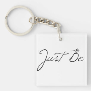 Llavero Frase "Just Be"