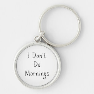 Llavero Frase "No hago mañanas"