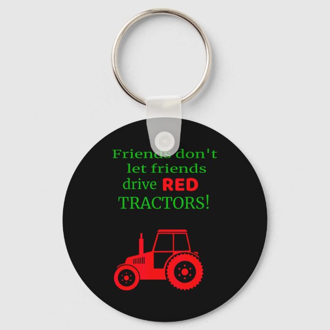 Llavero Friends Dont Let Friends Drive Red Tractors  (Anverso)
