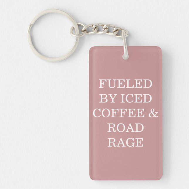 Llavero Fueled By Iced Coffee & Road Rage Keychain (Frente)