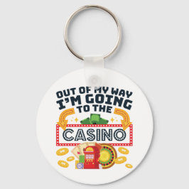 Llavero Fuera de mi camino voy al jugador del Casino