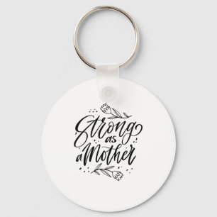 Llavero Fuerte como madre