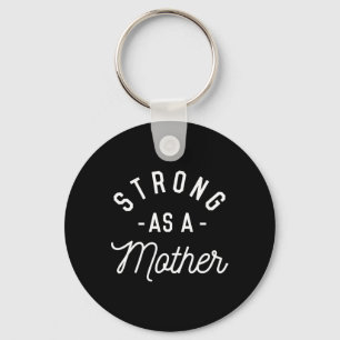 Llavero Fuerte como madre - Regalo de Día de la Madre -