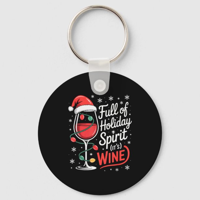 Llavero Full Of Holiday Srit Its Wine Funny Christmas  (Anverso)