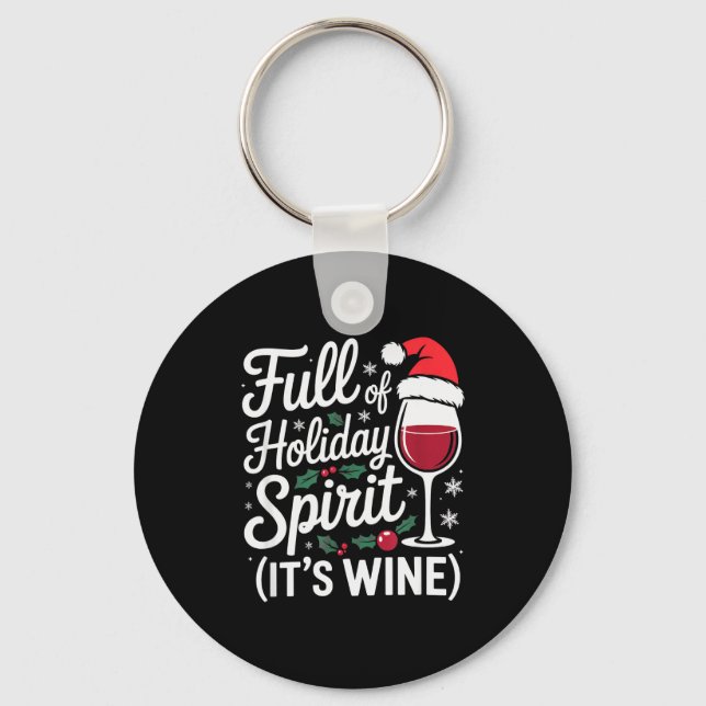 Llavero Full Of Holiday Srit Its Wine Funny Christmas Part (Anverso)