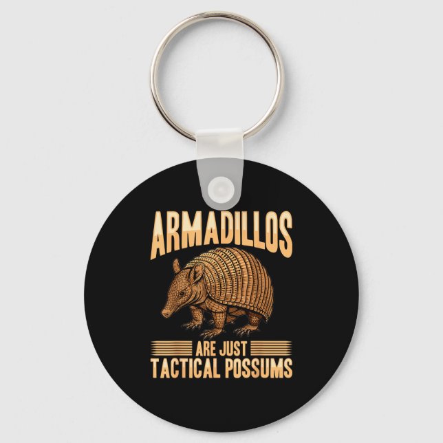 Llavero Funny Armadillo Animal Armadillos Are Just Tactica (Anverso)