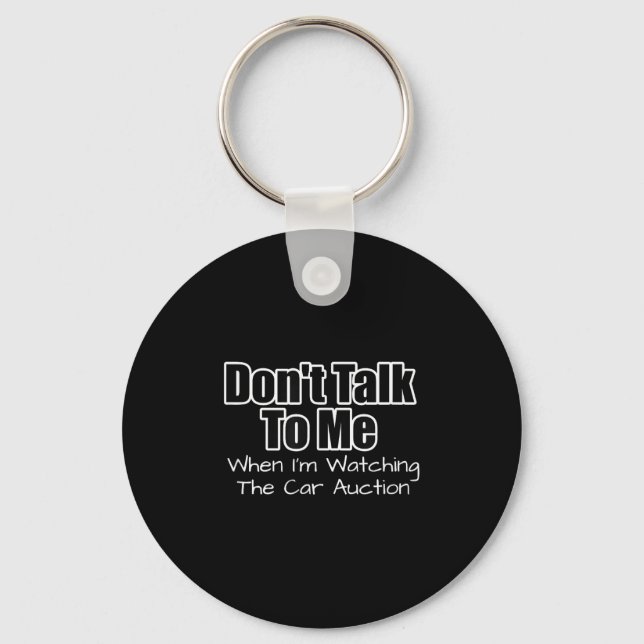 Llavero Funny Car Guy Gift - Don't Talk To Me Watching Car (Anverso)