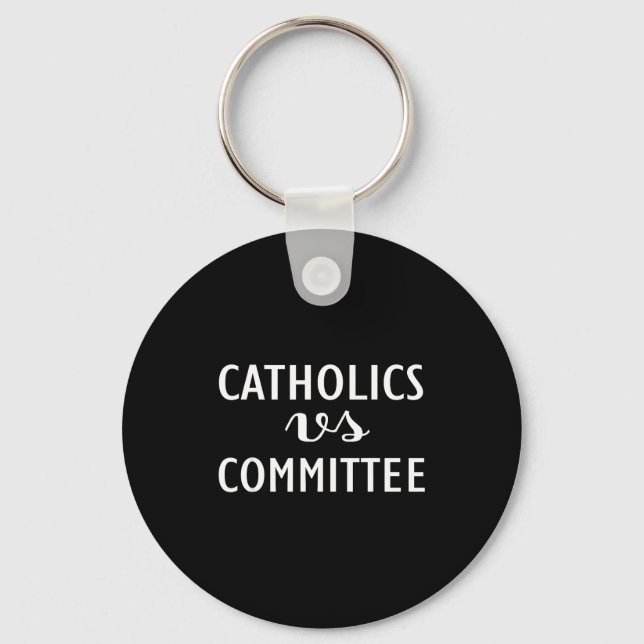 Llavero Funny Catholics Vs Committees  (Anverso)