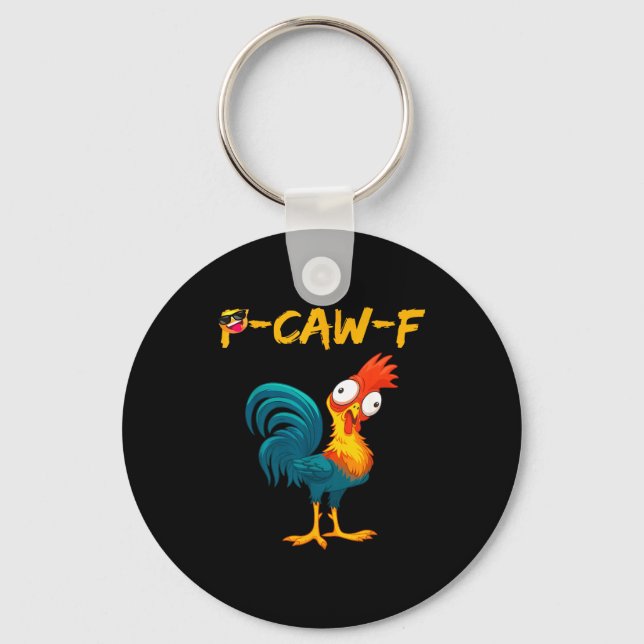 Llavero Funny Chicken Humor Quote Rooster Meme Caw F  (Anverso)