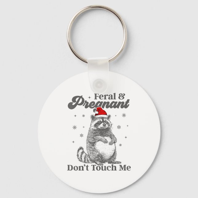 Llavero Funny Christmas Raccoon Feral And Pregnant Don't T (Anverso)