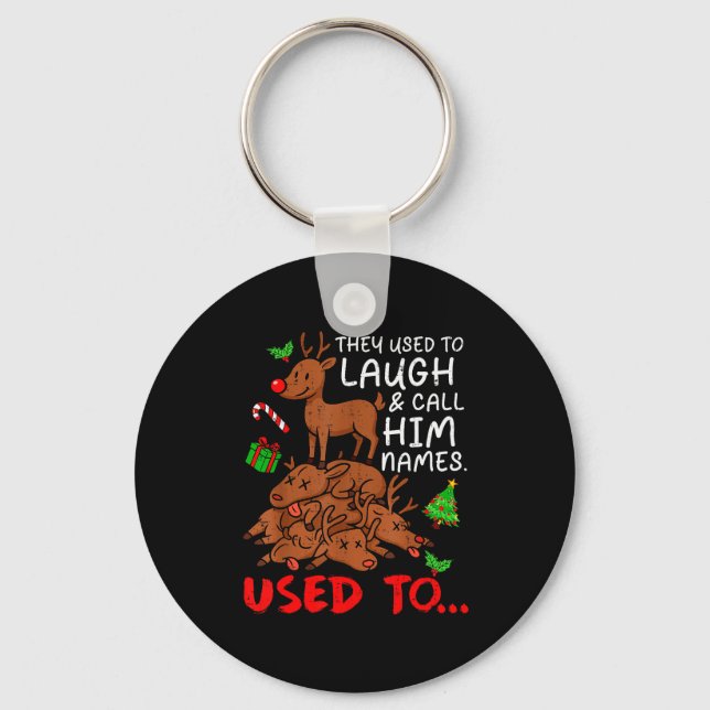 Llavero Funny Christmas Reindeer They Used To Laugh &amp;  (Anverso)