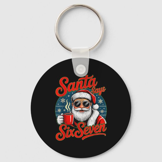 Llavero Funny Christmas Santa Says Six Seven 67 Coffee Mem (Anverso)